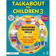 Talkabout for Children 3: Developing Friendship Skills