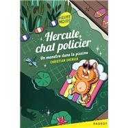 Hercule, chat policier - Un monstre dans la piscine