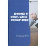 Economics of Rivalry, Conflict and Cooperation