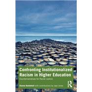 Confronting Institutionalized Racism in Higher Education