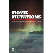 Movie Mutations: The Changing Face of World Cinephilia,9780851709833