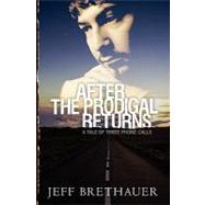 After the Prodigal Returns
