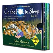 The Go the Fuck to Sleep Box Set Go the Fuck to Sleep, You Have to Fucking Eat & Fuck, Now There Are Two of You