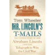 Mr. Lincoln's T-mails
