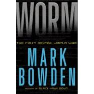 Worm The First Digital World War