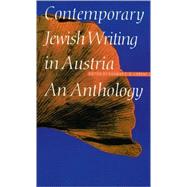 Contemporary Jewish Writing in Austria : An Anthology,9780803279834