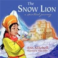 The Snow Lion: A Spiritual Journey