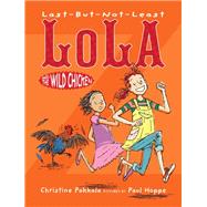 Last-but-not-least Lola and the Wild Chicken