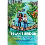 Selah's Bridge Small Hands, Big Change