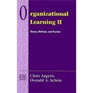 Organizational Learning II  Theory, Method, and Practice