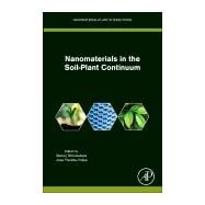 Nanomaterials in the Soil-Plant Continuum,9780443289835