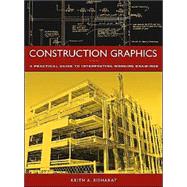 Construction Graphics : A Practical Guide to Interpreting Working Drawings