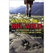Walking the Big Wild