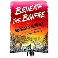 Beneath the Bonfire Stories