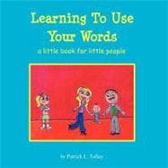 Learning to Use Your Words