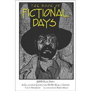The Book of Fictional Days 2005 Desk Diary: A Collection of Events that did not really Happen