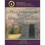 The Controversial World of Biblical Archaeology