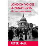 London Voices, London Lives