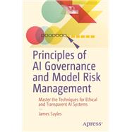 Principles of AI Governance and Model Risk Management