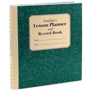 The Teacher's Lesson Planner and Record Book [2005 ed.]