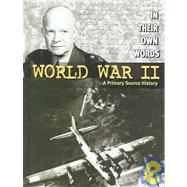 World War II : A Primary Source History