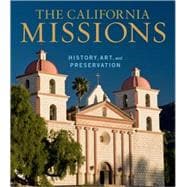 The California Missions; History, Art and Preservation