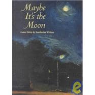 Maybe It's the Moon