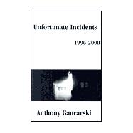 Unfortunate Incidents 1996-2000