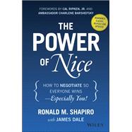 The Power of Nice: How to Negotiate So Everyone Wins - Especially You!, Revised and Updated