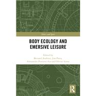 Body Ecology and Immersive Leisure