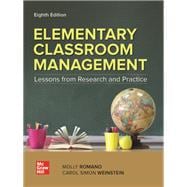 Elementary Classroom Management: Lessons from Research and Practice [Rental Edition]