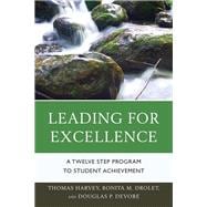 Leading for Excellence A Twelve Step Program to Student Achievement