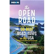 The Open Road 50 Best Road Trips in the USA