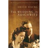 The Wedding in Auschwitz