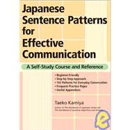 Japanese Sentence Patterns for Effective Communication A Self-Study Course and Reference