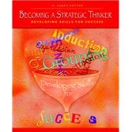 Becoming a Strategic Thinker Developing Skills for Success