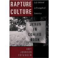 Rapture Culture Left Behind in Evangelical America