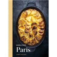 World Food: Paris Heritage Recipes for Classic Home Cooking [A Parisian Cookbook]