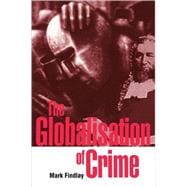 The Globalisation of Crime: Understanding Transitional Relationships in Context