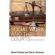 Social Work and the Courts: A Casebook