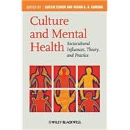 Culture and Mental Health Sociocultural Influences, Theory, and Practice