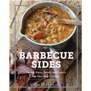 The Artisanal Kitchen: Barbecue Sides Perfect Slaws, Salads, and Snacks for Your Next Cookout