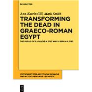 Transforming the Dead in Graeco-Roman Egypt