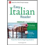 Easy Italian Reader, Premium 2nd Edition A Three-Part Text for Beginning Students