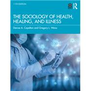 The Sociology of Health, Healing, and Illness