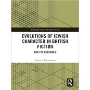Evolutions of Jewish Character in British Fiction: Nor Yet Redeemed book cover, ISBN 9781138549838