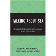 Talking About Sex Sexuality Education for Learners with Disabilities