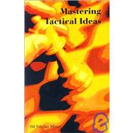 Mastering Tactical Ideas