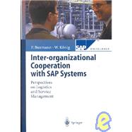 Inter-Organizational Cooperation with SAP Systems : Perspectives on Logistics and Service Management