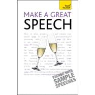Make a Great Speech: A Teach Yourself Guide